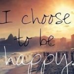 ichoose-to-be-happy