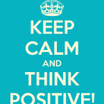 keep-calm-and-think-positive-42